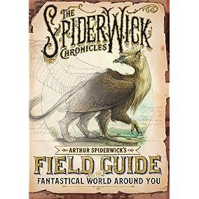 Arthur Spiderwick's Field Guide to the Fantastical World Around You (Spiderwick Chronicles)