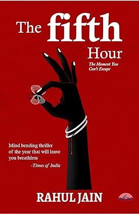 The fifth hour - A riveting psychological thriller full of twists and suspense