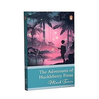 Penguin Select Classics: The Adventures Of Huckleberry Finn: (Original, Unabridged Classic)
