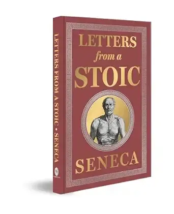 Letters from a Stoic (Deluxe Hardbound Edition) by Seneca – Stoicism | Personal Development |Practical Wisdom | Classic Literature (Fingerprint! Classics)